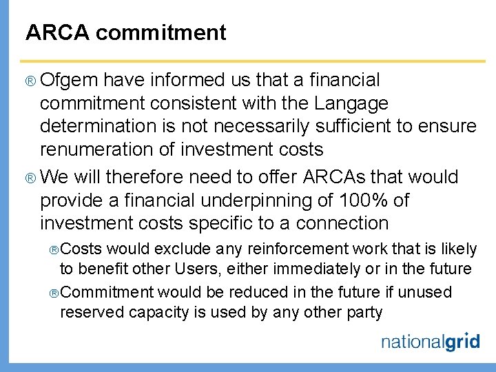 ARCA commitment Ofgem have informed us that a financial commitment consistent with the Langage