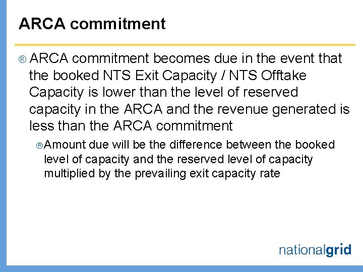 ARCA commitment ® ARCA commitment becomes due in the event that the booked NTS