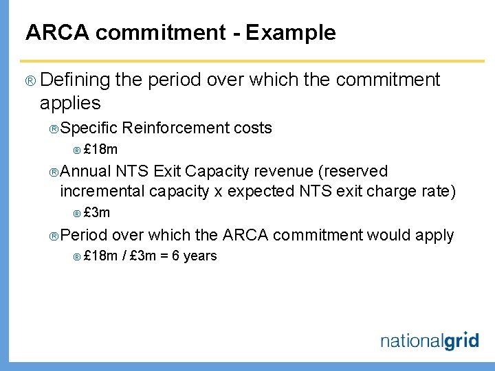 ARCA commitment - Example ® Defining the period over which the commitment applies ®