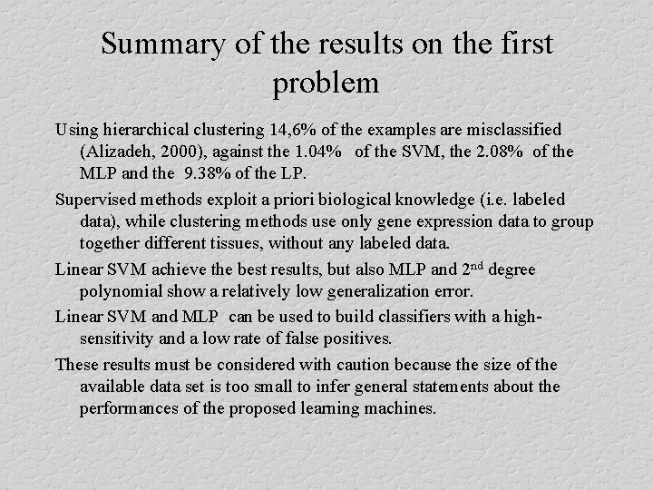 Summary of the results on the first problem Using hierarchical clustering 14, 6% of