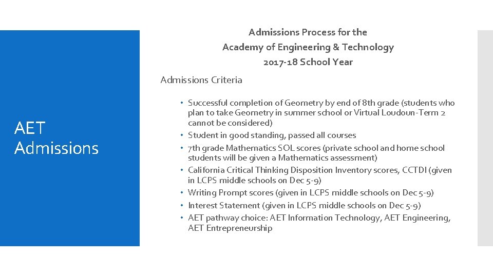 Admissions Process for the Academy of Engineering & Technology 2017 -18 School Year Admissions Admissions Process for the Academy of Engineering & Technology 2017 -18 School Year Admissions