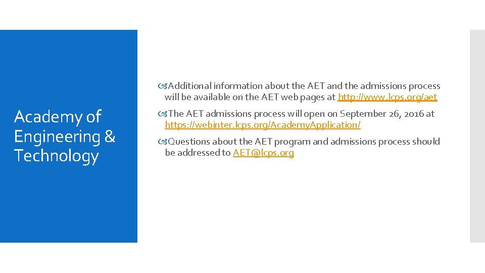 Additional information about the AET and the admissions process will be available on Additional information about the AET and the admissions process will be available on