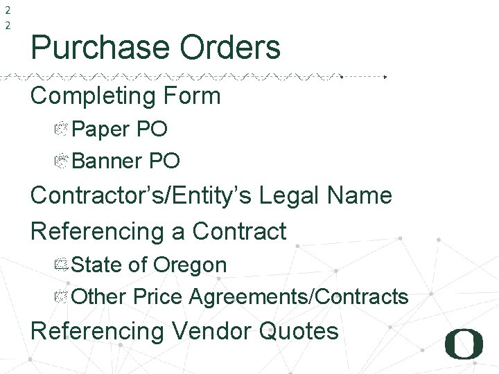 2 2 Purchase Orders Completing Form Paper PO Banner PO Contractor’s/Entity’s Legal Name Referencing