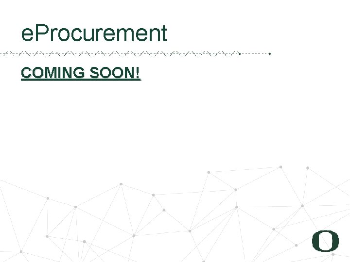 e. Procurement COMING SOON! 