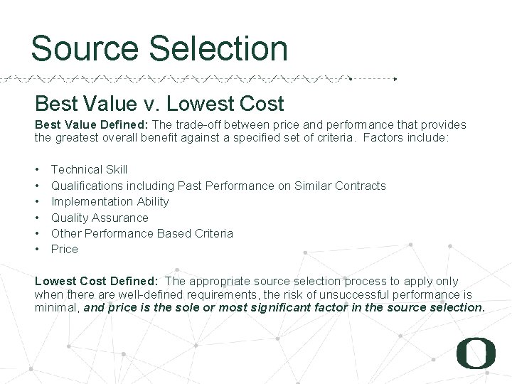 Source Selection Best Value v. Lowest Cost Best Value Defined: The trade-off between price