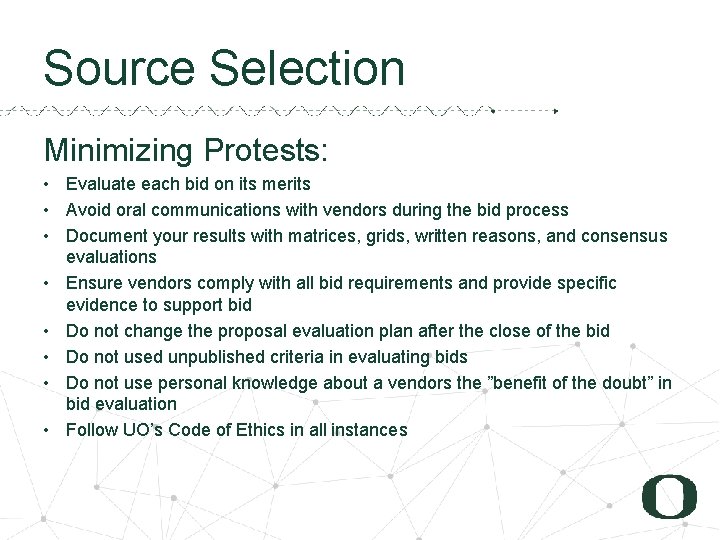 Source Selection Minimizing Protests: • Evaluate each bid on its merits • Avoid oral