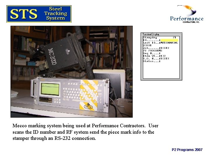 Mecco marking system being used at Performance Contractors. User scans the ID number and