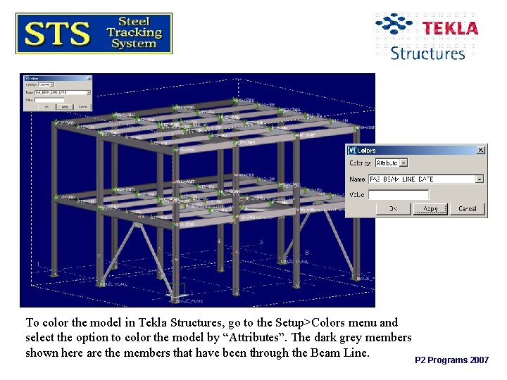 To color the model in Tekla Structures, go to the Setup>Colors menu and select