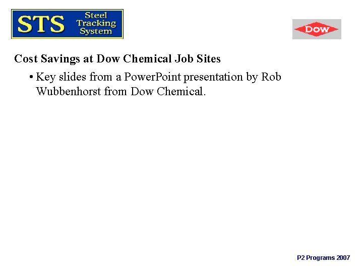 Cost Savings at Dow Chemical Job Sites • Key slides from a Power. Point