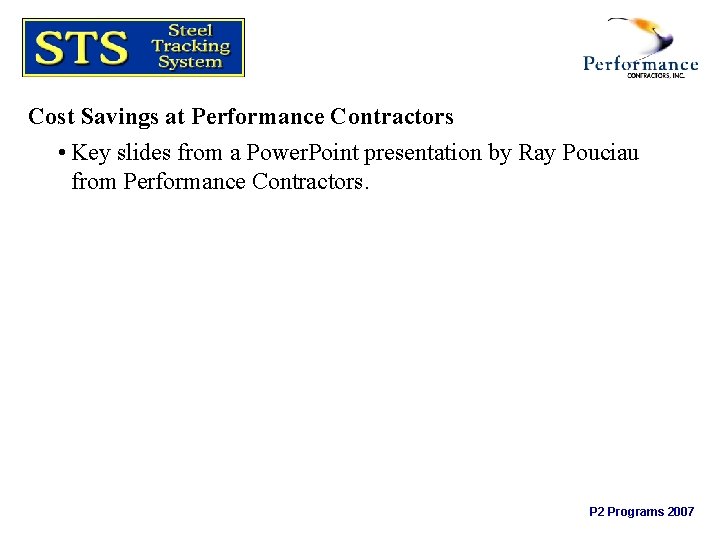 Cost Savings at Performance Contractors • Key slides from a Power. Point presentation by