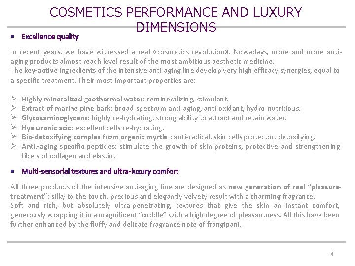COSMETICS PERFORMANCE AND LUXURY DIMENSIONS In recent years, we have witnessed a real «cosmetics