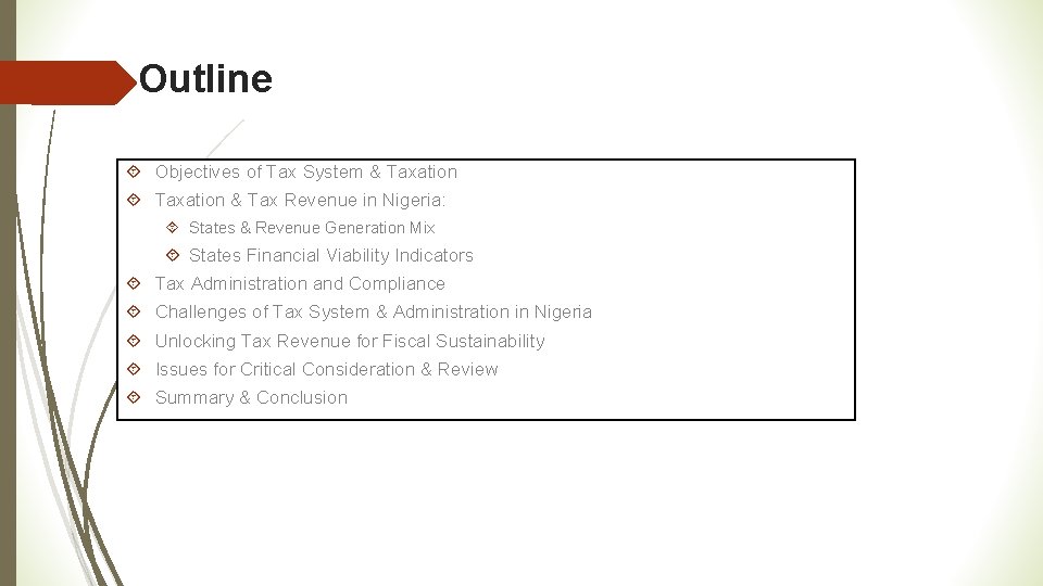 Outline Objectives of Tax System & Taxation & Tax Revenue in Nigeria: States &