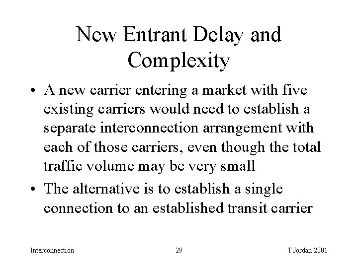 New Entrant Delay and Complexity • A new carrier entering a market with five New Entrant Delay and Complexity • A new carrier entering a market with five