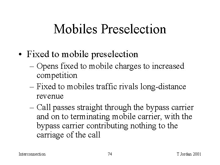 Mobiles Preselection • Fixed to mobile preselection – Opens fixed to mobile charges to Mobiles Preselection • Fixed to mobile preselection – Opens fixed to mobile charges to
