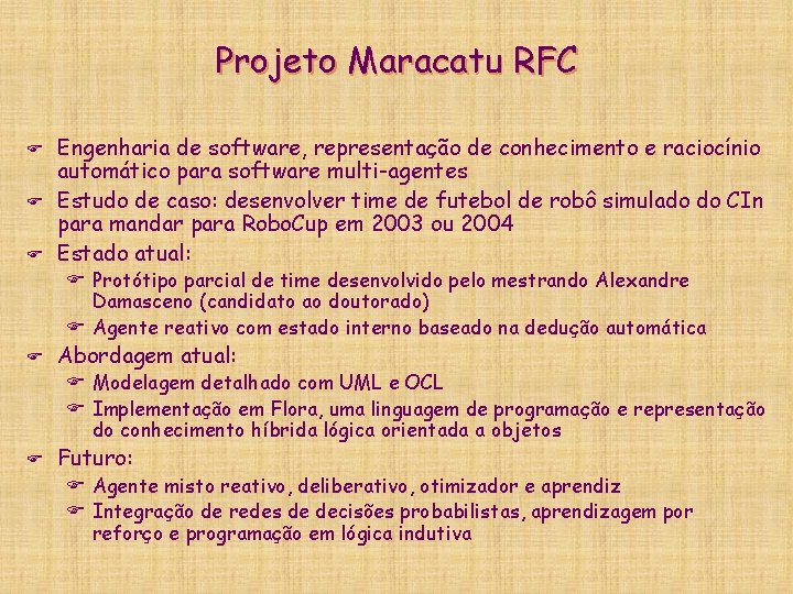 Projeto Maracatu RFC F F F Engenharia de software, representação de conhecimento e raciocínio