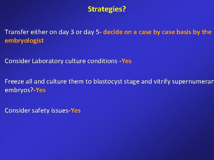 Strategies? • Transfer either on day 3 or day 5 - decide on a Strategies? • Transfer either on day 3 or day 5 - decide on a