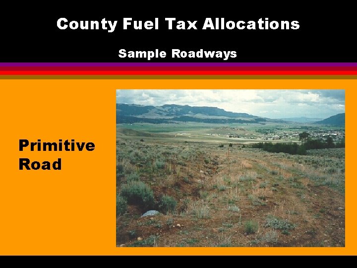 County Fuel Tax Allocations Sample Roadways Primitive Road 