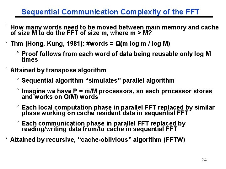 Sequential Communication Complexity of the FFT ° How many words need to be moved