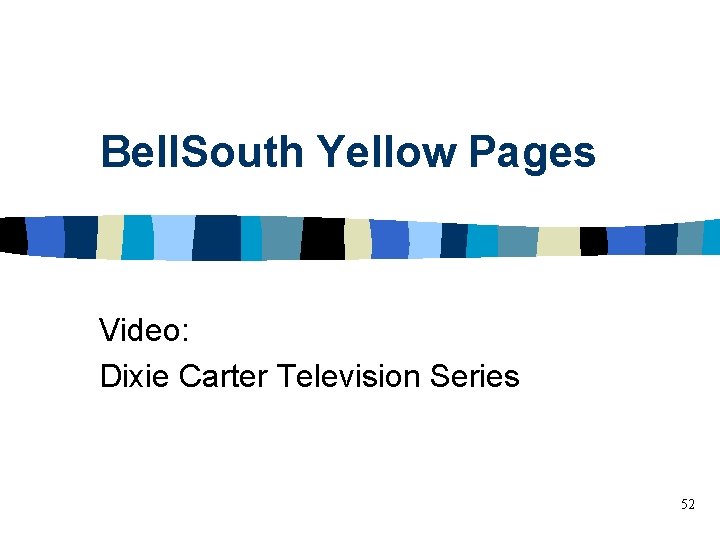 Bell. South Yellow Pages Video: Dixie Carter Television Series 52 