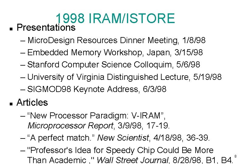 1998 IRAM/ISTORE Presentations – Micro. Design Resources Dinner Meeting, 1/8/98 – Embedded Memory Workshop,