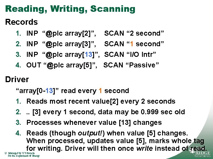 Reading, Writing, Scanning Records 1. 2. 3. 4. INP “@plc array[2]”, INP “@plc array[3]”,