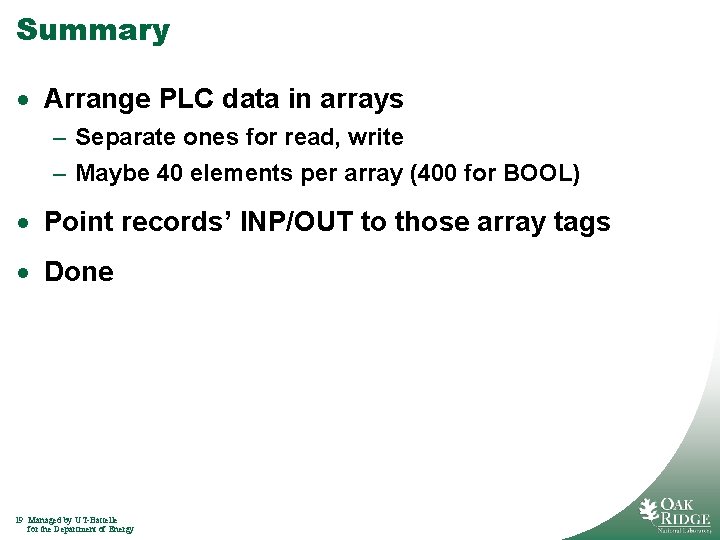 Summary · Arrange PLC data in arrays – Separate ones for read, write –