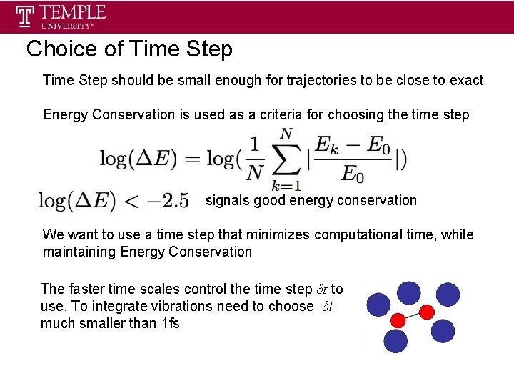 Choice of Time Step should be small enough for trajectories to be close to