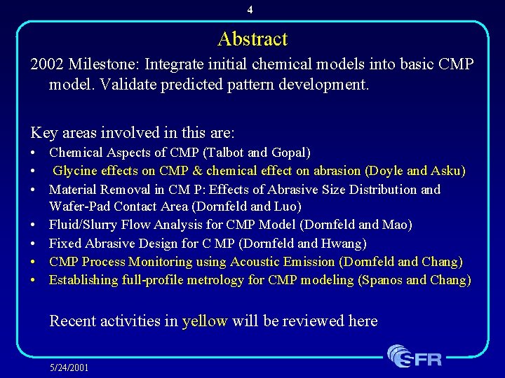 4 Abstract 2002 Milestone: Integrate initial chemical models into basic CMP model. Validate predicted