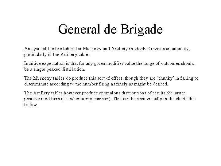 General de Brigade Analysis of the fire tables for Musketry and Artillery in Gde.