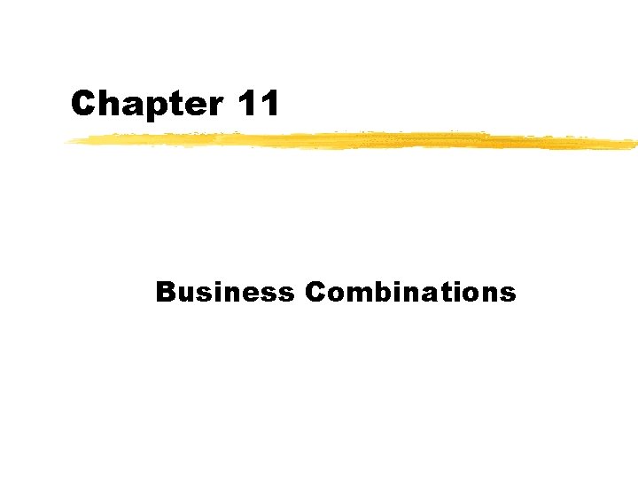 Chapter 11 Business Combinations 