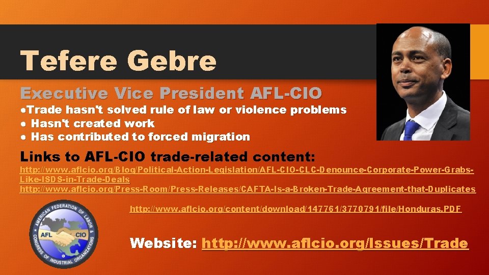 Tefere Gebre Executive Vice President AFL-CIO ●Trade hasn't solved rule of law or violence