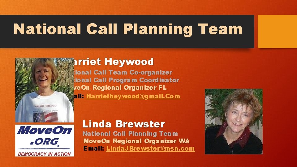 National Call Planning Team Harriet Heywood National Call Team Co-organizer National Call Program Coordinator