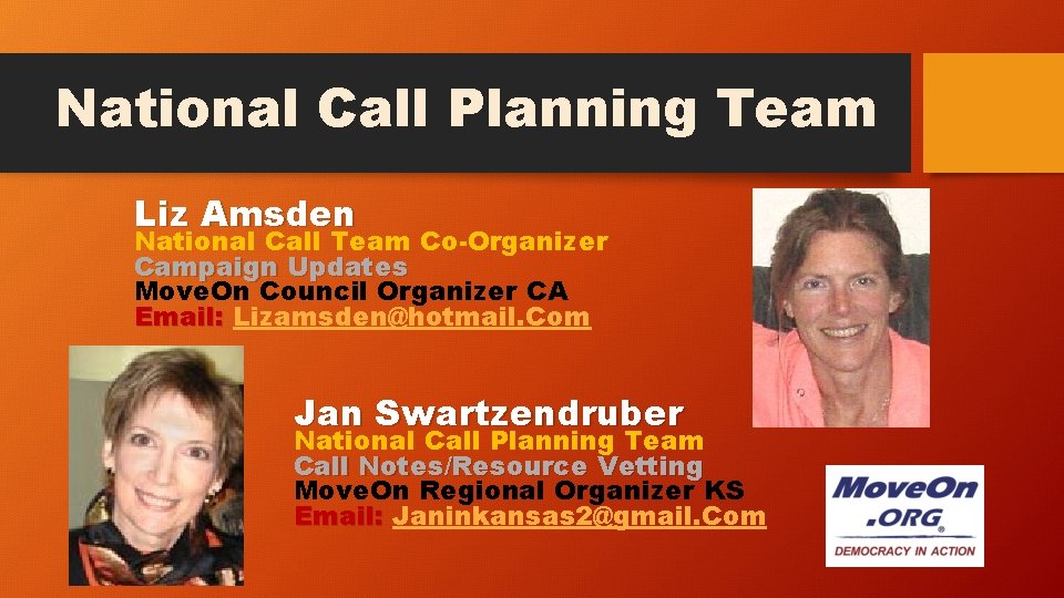 National Call Planning Team Liz Amsden National Call Team Co-Organizer Campaign Updates Move. On