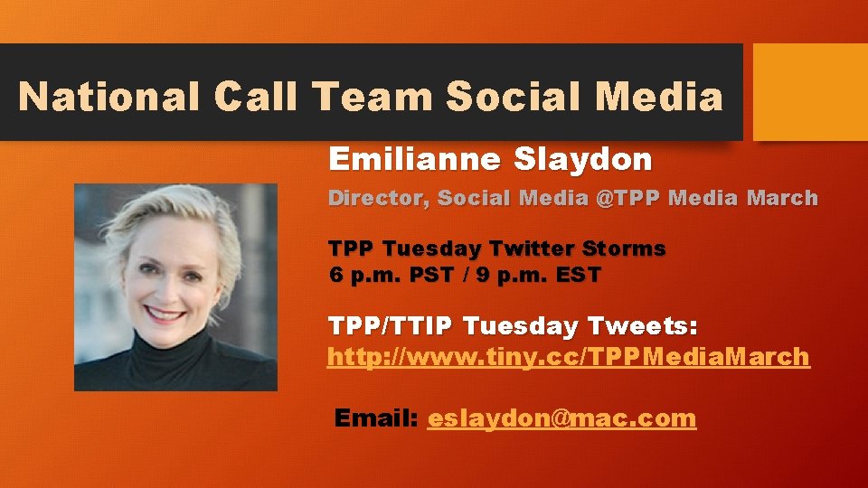 National Call Team Social Media Emilianne Slaydon Director, Social Media @TPP Media March TPP