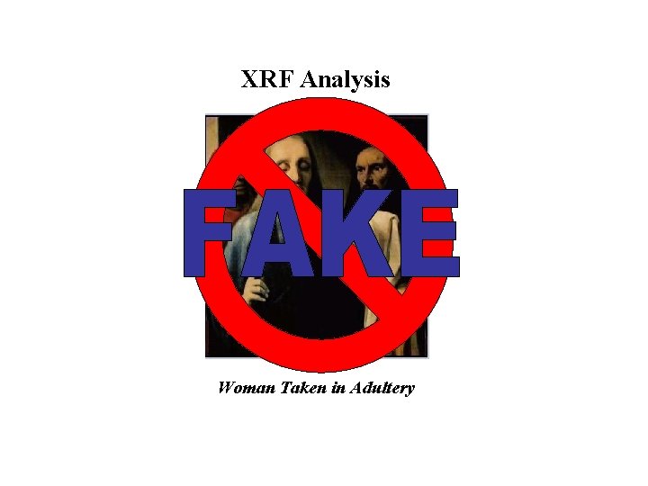 XRF Analysis Woman Taken in Adultery 