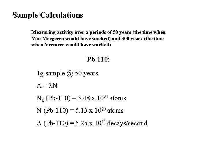 Sample Calculations Measuring activity over a periods of 50 years (the time when Van