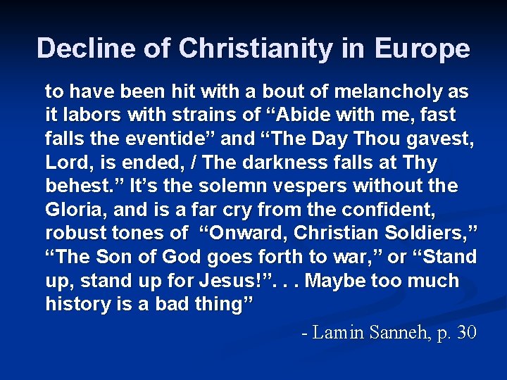 Decline of Christianity in Europe to have been hit with a bout of melancholy