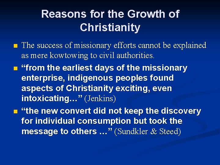 Reasons for the Growth of Christianity n n n The success of missionary efforts