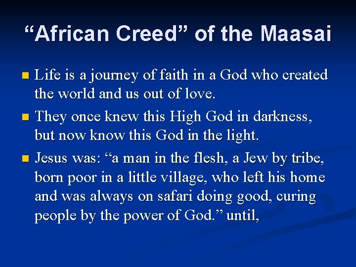 “African Creed” of the Maasai Life is a journey of faith in a God