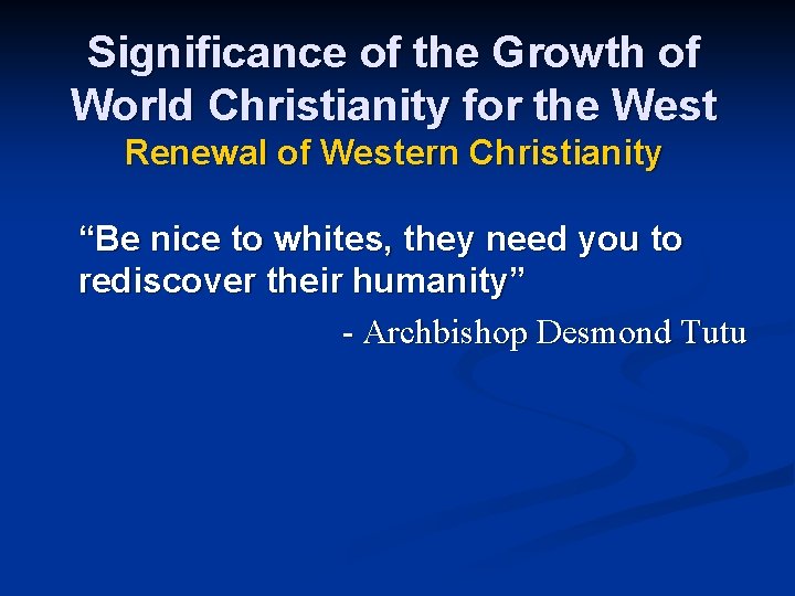 Significance of the Growth of World Christianity for the West Renewal of Western Christianity