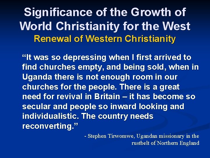 Significance of the Growth of World Christianity for the West Renewal of Western Christianity