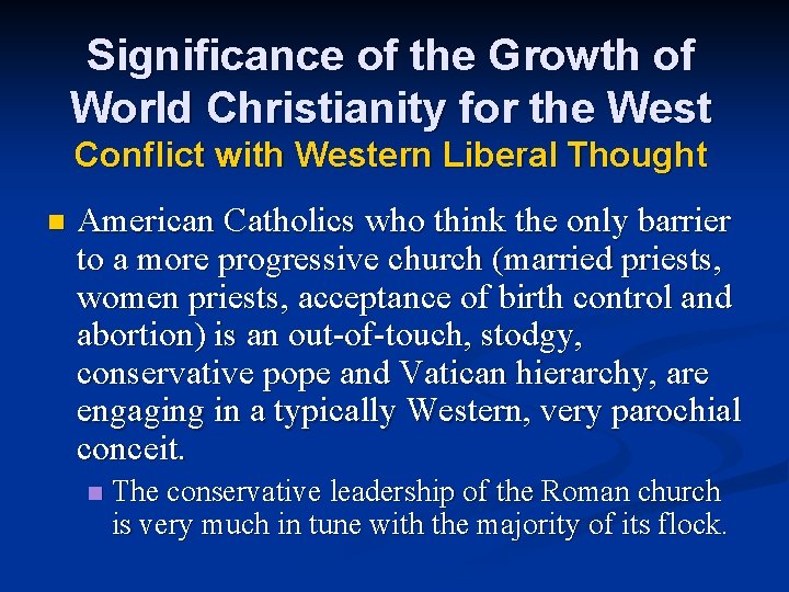 Significance of the Growth of World Christianity for the West Conflict with Western Liberal