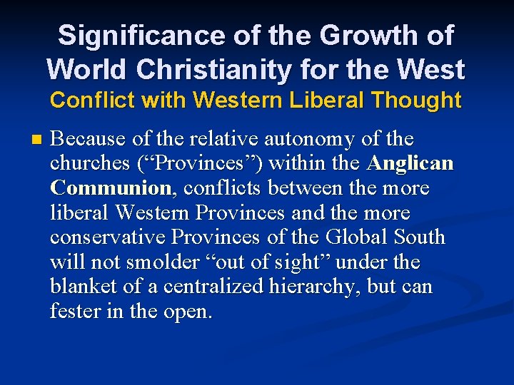 Significance of the Growth of World Christianity for the West Conflict with Western Liberal