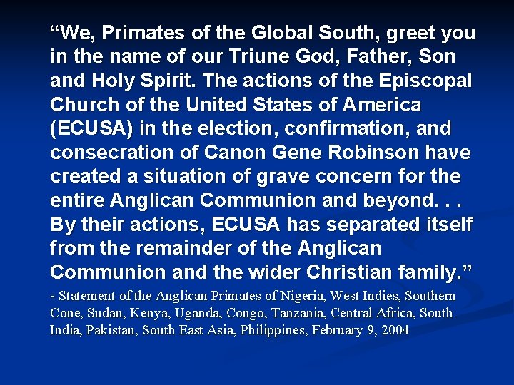 “We, Primates of the Global South, greet you in the name of our Triune