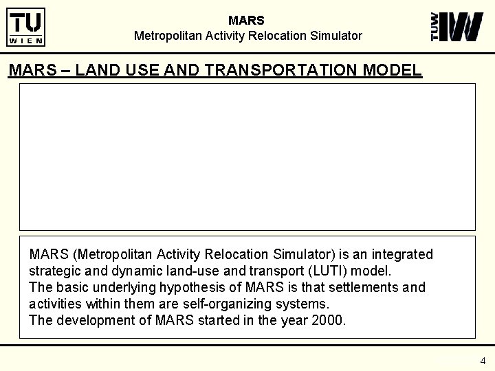 MARS Metropolitan Activity Relocation Simulator MARS – LAND USE AND TRANSPORTATION MODEL MARS (Metropolitan
