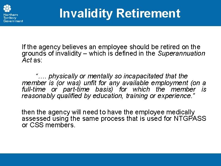 Invalidity Retirement If the agency believes an employee should be retired on the grounds