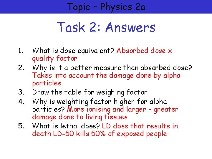 Topic – Physics 2 a Task 2: Answers 1. 2. 3. 4. 5. What