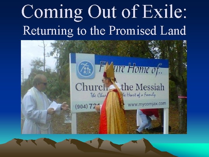 Coming Out of Exile: Returning to the Promised Land 