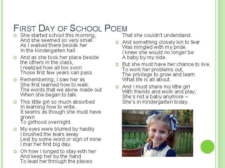 FIRST DAY OF SCHOOL POEM She started school this morning, And she seemed so