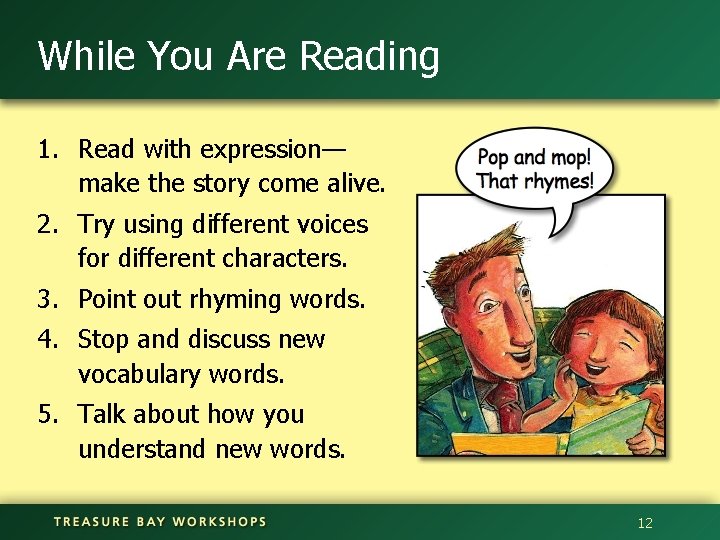 While You Are Reading 1. Read with expression— make the story come alive. 2.